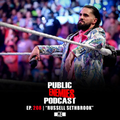 Ep. 208 "Russell Sethbrook" | Insight on WWE Creative, AEW Dynamite, NXT & Wrestlemania Backlash