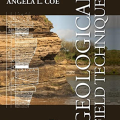VIEW EPUB 💑 Geological Field Techniques by  Angela L. Coe [EPUB KINDLE PDF EBOOK]