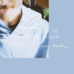 sonata n°10 sussurri intrecciati nella tua barba