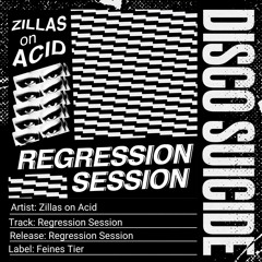 Zillas on Acid - Regression Session [Feines Tier]
