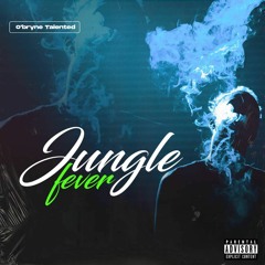 Jungle Fever (Freestyle)