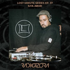 ILYA ABUD | Lost Minute series Ep. 37 | 03/12/2021