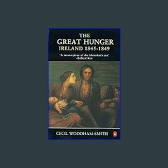 Download Ebook ⚡ The Great Hunger: Ireland: 1845-1849 Pdf