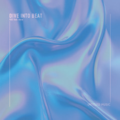 Dive into Beat feat. naco [REMIX CAMPAIGN]