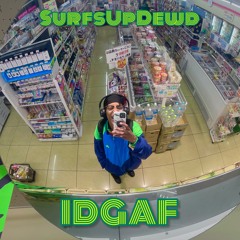 IDGAF (Prod. by TokyoX)