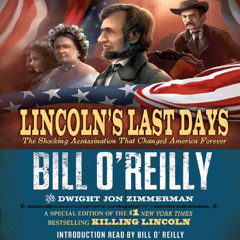 [VIEW] KINDLE ✉️ Lincoln's Last Days: The Shocking Assassination that Changed America