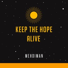 Mehdiman - Keep The Hope Alive (prod. By Mehdiman)