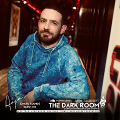 SAMUEL SOUNDS- THE DARK ROOM GUEST MIX - FEB 2025