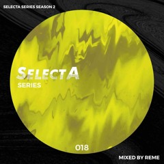 SelectA Series 018 w/Reme