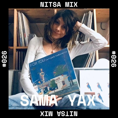 Sama Yax - Nitsa Mix #026