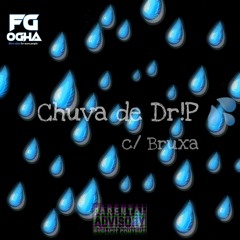 Chuva de Dr!p (Feat. Bruxa)