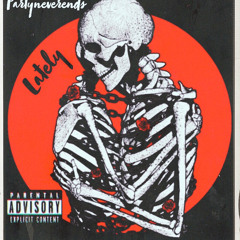 lately- PARTYneverENDS