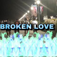 BROKEN LOVE