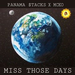 Panama Stacks (feat. MCKO) - Miss Those Days