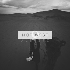 NOT WEST #2