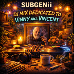 Dj mix dedicated to Vinny aka Vincent