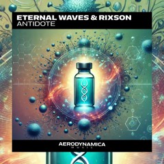 Eternal Waves & RIXSON - Antidote (extended version).wav