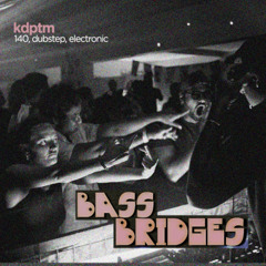 kdptm's 140 set for BASS BRIDGES 001