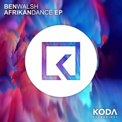 Ben Walsh - Afrikan Dance (Original Mix) [#1 IN TECH HOUSE & GLOBAL RELEASES CHARTS]