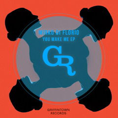 Mirko Di Florio - You Make Me [Griffintown Records]
