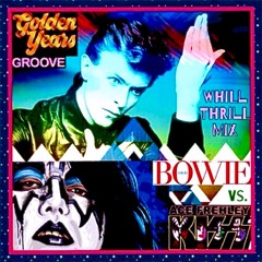 David Bowie vs. KISS / Ace Frehley - Golden Years Groove (WhiLLThriLLMiX)