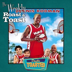 THE WEEKLY ROAST AND TOAST - 09 - 01 - 2020