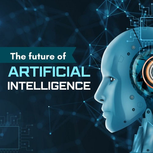 The Future Of Artificial Intelligence