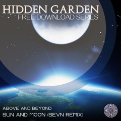 Above And Beyond - Sun And Moon (SEVN Remix) **FREE DOWNLOAD**