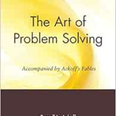[Download] EBOOK 📝 The Art of Problem Solving: Accompanied by Ackoff's Fables by Rus