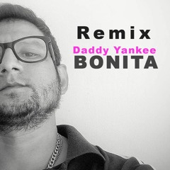 Bonita - Daddy Yankee  ( MarcoZapata Remix)