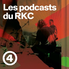 Les podcasts du RKC - Parole d’artiste: État des lieux: des femmes* et les musiques actuelles