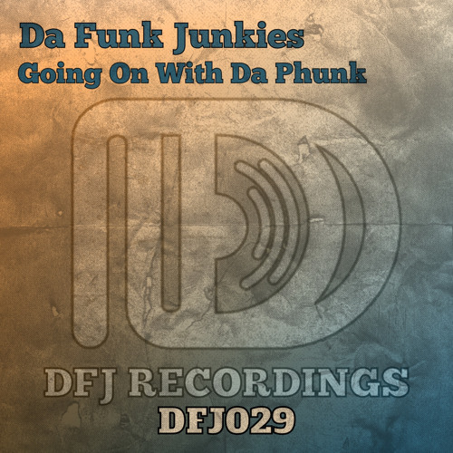 Going On With Da Phunk (DFJ Recordings)