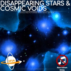 Fermi Paradox Disappearing Stars & Cosmic Voids (Narration Only)