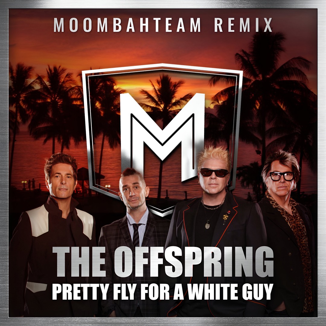 Listen to The Offspring - Pretty Fly For A White Guy (Moombahteam