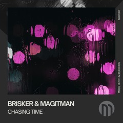 Brisker & Magitman - Chasing Time [Mode Rhythm Records]