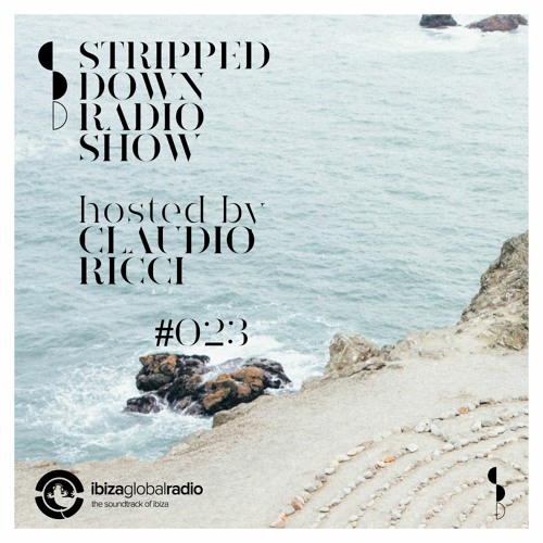 Stripped Down by Claudio Ricci #023 - 12.11.2020 - Live at Ibiza Global Radio