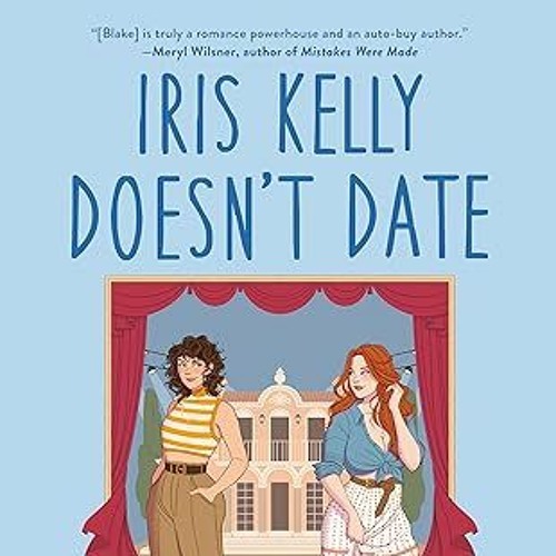 Iris Kelly Doesn't Date (Paperback)