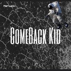 ComeBack Kid (prod by KingMatiC)