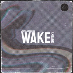 Catch92 - Wake (Asta Hiroki Remix)