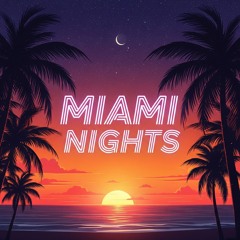Miami Nights
