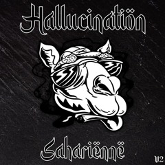 Hallucination Saharienne V2 ( FUCK MASTERING )