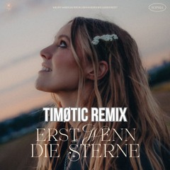 SOPHIA - Erst wenn die Sterne (TIMØTIC Remix)