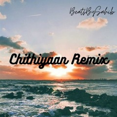 Chithiyaan Remix