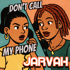 Don’t Call My Phone