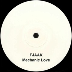 FJAAK - Mechanic Love