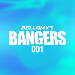 BELLAMY'S BANGERS MIX 001