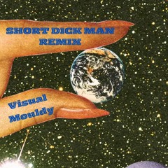 Short d!ck man -Gillette (Visual Mouldy Remix)