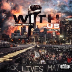 With Us (feat. LowkeyNinty3)