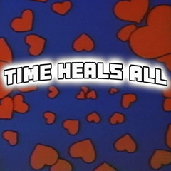 Time Heals All