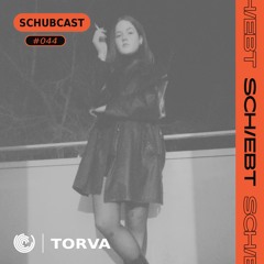 SchubCast 44 - Torva